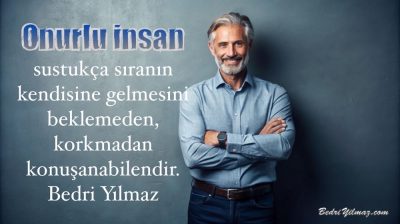 Onurlu İnsan – Bedri Yılmaz