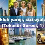 Kuran Ayeti: Tekasür Suresi, 1