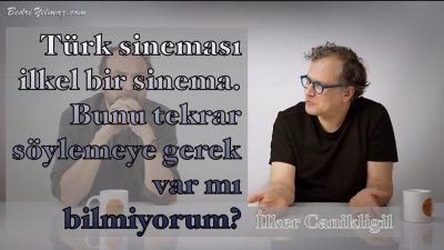 Türk Sineması – İlker Canikligil