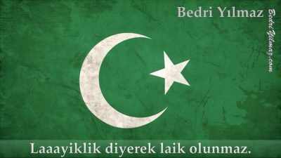 Laaayiklik – Bedri Yılmaz