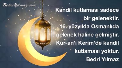 Kandil Kutlaması Bir Gelenektir – Bedri Yılmaz